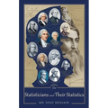 The Statisticians and Their Statistics