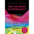 Surf the waves of opportunity: Lead your business to operational excellence with five things done right