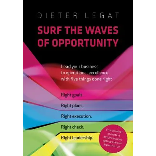 Surf the waves of opportunity: Lead your business to operational excellence with five things done right