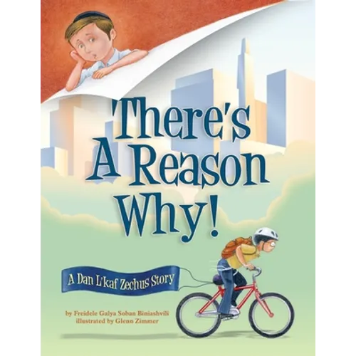There's a Reason Why: A Dan L'kaf Zechus Story