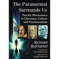 The Paranormal Surrounds Us: Psychic Phenomena in Literature, Culture and Psychoanalysis
