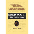 Dred Scott: The Inside Story