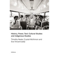 History, Power, Text: Cultural Studies and Indigenous Studies