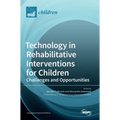 Technology in Rehabilitative Interventions for Children: Challenges and Opportunities