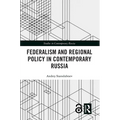 Federalism and Regional Policy in Contemporary Russia