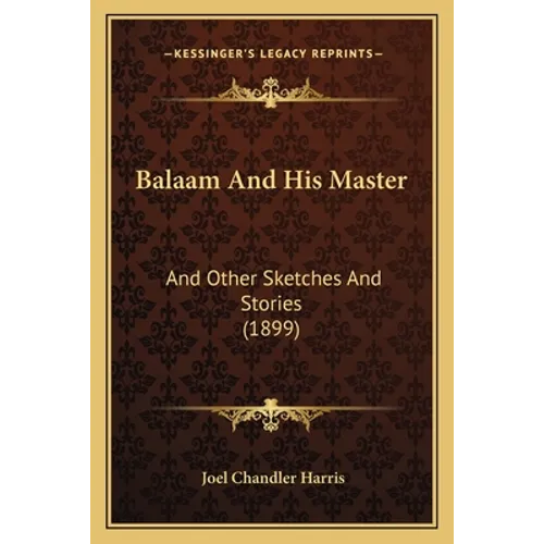 Balaam And His Master: And Other Sketches And Stories (1899)
