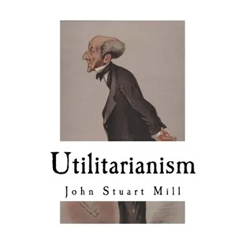 Utilitarianism: John Stuart Mill