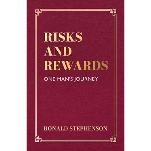 Risks and Rewards, One Man's Journey