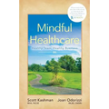 Mindful Healthcare: Healthy Team, Healthy Business
