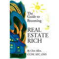 The Guide to Becoming Real Estate Rich