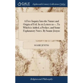 A Free Inquiry Into the Nature and Origin of Evil. In six Letters to --. To Which is Added, a Preface, and Some Explanatory Notes. By Soame Jenyns