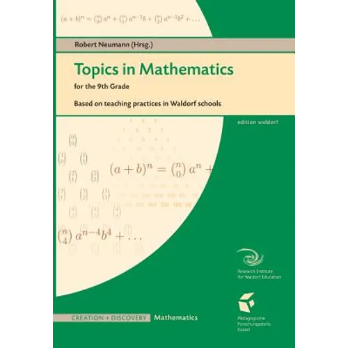 Topics in Mathematics for the 9th Grade: Based on teaching practice in Waldorf schools