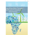Making Africa Work Through the Power of Innovative Volunteerism
