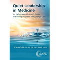 Quiet Leadership in Medicine: An Early-Career Clinician's Guide to Building Programs That Change Care