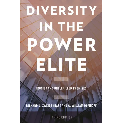Diversity in the Power Elite: Ironies and Unfulfilled Promises