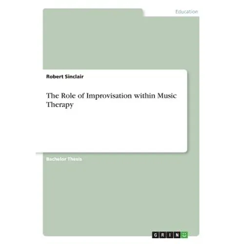 The Role of Improvisation within Music Therapy