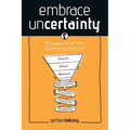 Embrace Uncertainty: 121 Suggestions for More Organisational Resilience