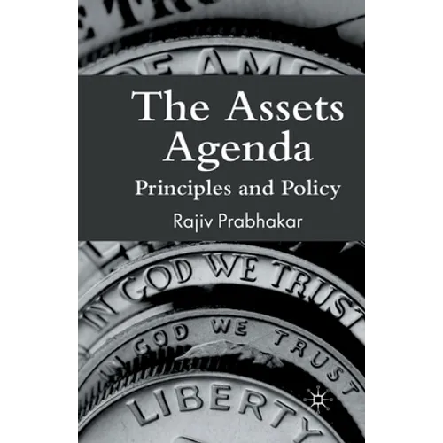 The Assets Agenda: Principles and Policy