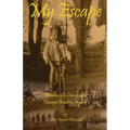 My Escape: Memoirs of a Hungarian Teenage Freedom Fighter