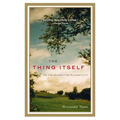 The Thing Itself: On the Search for Authenticity