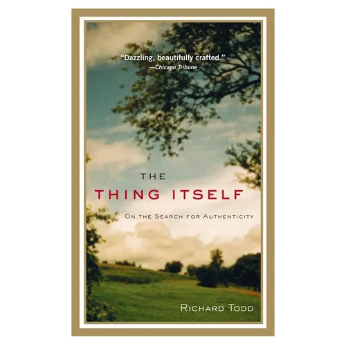 The Thing Itself: On the Search for Authenticity