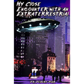 My Close Encounter with an Extraterrestrial