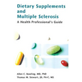 Dietary Supplements and Multiple Sclerosis: A Health Professional's Guide
