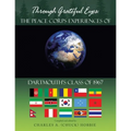 Through Grateful Eyes: the Peace Corps Experiences of Dartmouth's Class of 1967