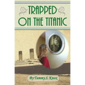 Trapped On The Titanic