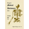 Hooper's Medical Dictionary 1843. Volume 1, A-J