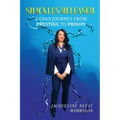 Shackles Released: A CPA's Journey From Prestige To Prison