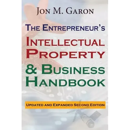 The Entrepreneur's Intellectual Property & Business Handbook