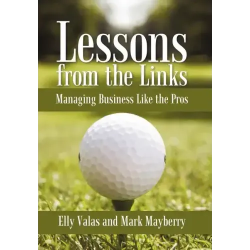 Lessons from the Links: Managing Business Like the Pros