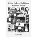 A Frog Hollow Childhood: A Memoir of Hartford