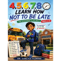 4, 5, 6, 7, 8: Time Management & Life Skills