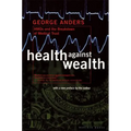 Health Against Wealth