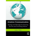 Aviation Communication: Strategy and Messages for Ensuring Success and Preventing Failures