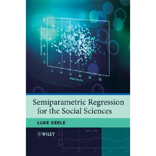 Semiparametric Regression for the Social Sciences