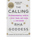 The Calling: 3 Fundamental Shifts to Stay True, Get Paid, and Do Good