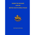 Down the Decades with the British South African Police