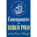Contemporaries of Marco Polo: Consisting of the Travel Records to the Eastern Parts of the World of William Rubruck [1253-1255]; The Journey of John