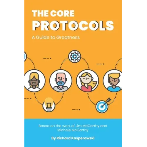 The Core Protocols: A Guide to Greatness