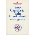How Capitalistic is the Constitution?