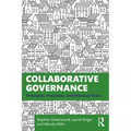 Collaborative Governance: Principles, Processes, and Practical Tools