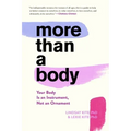 More Than a Body: Your Body Is an Instrument, Not an Ornament