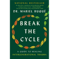 Break the Cycle: A Guide to Healing Intergenerational Trauma