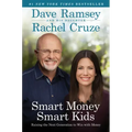 Smart Money Smart Kids: Raising the Next Generation to Win with Money