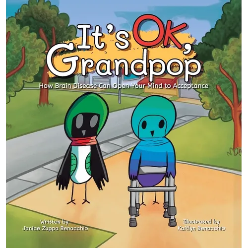 It's OK, Grandpop: How Brain Disease Can Open Your Mind to Acceptance