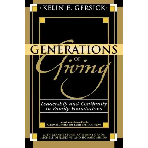 Generations of Giving: Leadership and Continuity in Family Foundations