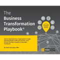The Business Transformation Playbook: How To Implement your Organisation's Target Operating Model (TOM) and Achieve a Zero Percent Fail Rate Using the
